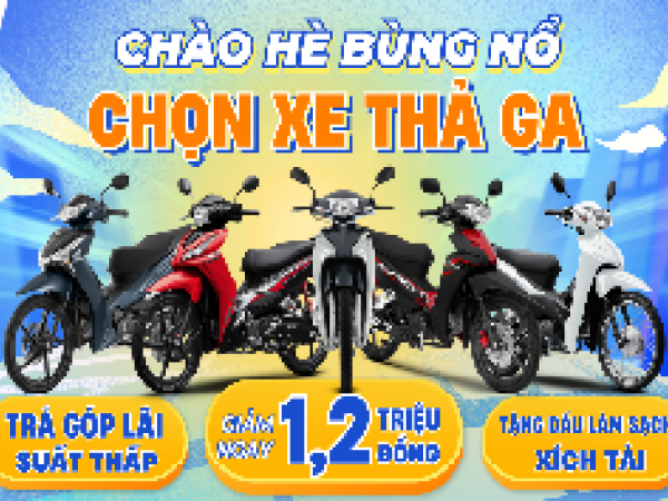 CHÀO HÈ BÙNG NỔ – CHỌN XE THẢ GA