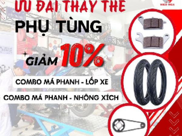 ƯU ĐÃI THAY THẾ PHỤ TÙNG HAO MÒN 