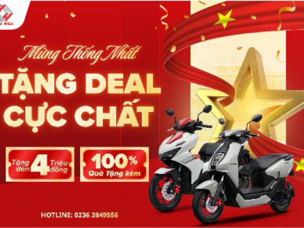 MỪNG NGÀY THỐNG NHẤT – DEAL CHẤT CHỐT NGAY