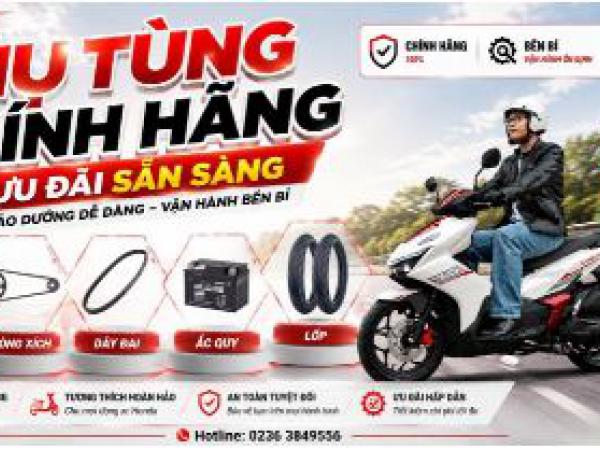 PHỤ TÙNG CHÍNH HÃNG – ƯU ĐÃI SẴN SÀNG!
