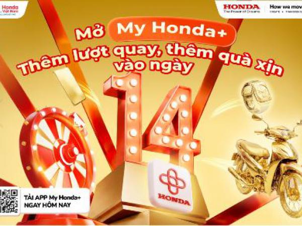 Ngày 14 hàng tháng đã đến - Đừng bỏ lỡ quay thưởng trúng quà trên My Honda+ 